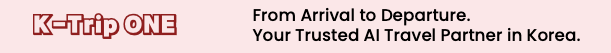 K-TRIP ONE - From Arrival to Departure. Your Trusted AI Travel Partner in Korea.